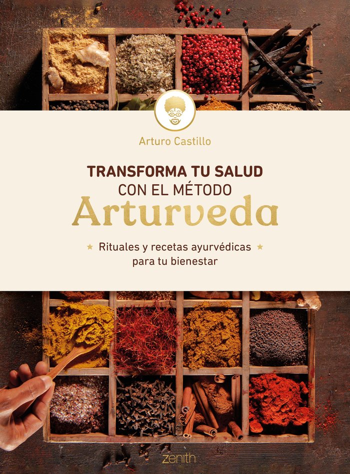 Transforma tu salud con el método Aturveda: Rituales y recetas ayurvédicas para tu bienestar