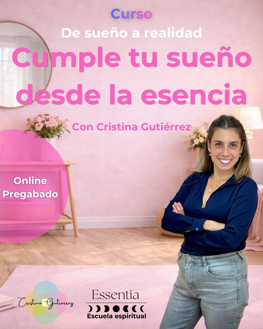 Curso De sueño a realidad: cumple tu sueño desde la esencia